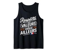 Respecte Nos Valeurs Ou Cherche Ailleurs Patriote France Débardeur