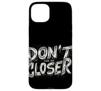 Respectez la distance avec cet emblème « Don't Come Any Closer » Coque pour iPhone 15 Plus