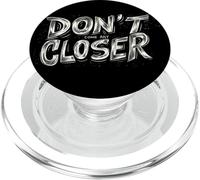 Respectez la distance avec cet emblème « Don't Come Any Closer » PopSockets PopGrip pour MagSafe