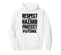 Respectez Les Dangers et protégez l'avenir | Sécurité au Travail Sweat à Capuche