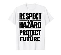 Respectez Les Dangers et protégez l'avenir | Sécurité au Travail T-Shirt