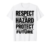 Respectez Les Dangers et protégez l'avenir | Sécurité au Travail T-Shirt Graphique avec Valeur