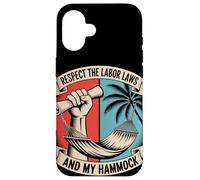 Respectez les lois du travail et la fête du travail de mon hamac Coque pour iPhone 16