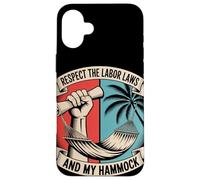 Respectez les lois du travail et la fête du travail de mon hamac Coque pour iPhone 16 Plus