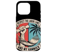Respectez les lois du travail et la fête du travail de mon hamac Coque pour iPhone 16 Pro