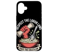 Respectez les lois du travail passent la fête du travail de la salade de chou Coque pour iPhone 16 Plus