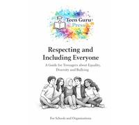 Respecting and Including Everyone: A workbook guide for teenagers around Equality, Diversity & Bullying