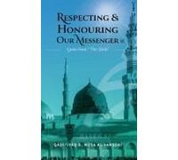 Respecting & Honouring Our Messenger ¿ - Gems From 'the Shifa' (Hb) Paperback Book By Qadi 'iyad Musa Al-Yahsubi