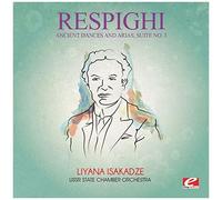 Respighi: Ancient Dances And Arias, Suite No. 3 (Digitally Remastered)
