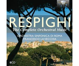 Respighi Complete Orchestral Music