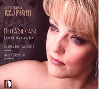 Respighi : Deita Silvane et autres mélodies. Bertagnolli, Orvieto.