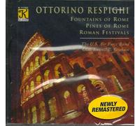 Respighi : La Trilogie Romaine Pour Harmonie - Import Usa