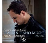 Norberto Cordisco – Respighi, Malipiero : Musique italienne pour piano 1900–1920 – CD – Integral