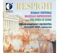 Respighi, O. - Fêtes Romaines / Impressions Brésiliennes / Les Pins de Rome