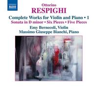 Ottorino Respighi – Intégrale des œuvres pour violon et piano Vol. 1 – CD – NAXOS
