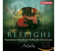 Respighi, O. - Respighi : Piano Quintet, String Quartet, Six Pieces for Violin and Piano