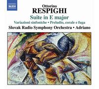 Respighi, O. – Suite en mi majeur : Prélude, Choral et Fugue burlesque – NAXOS