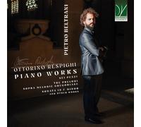 Respighi : Oeuvres pour Piano