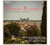 Respighi: Orchestral Works
