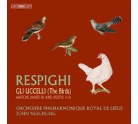 Respighi / Orchestre Philharmonique Royal De Liege - The Birds Ancient Dances & Airs [Super-Audio Cd] Hybrid Sacd