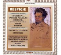 Respighi, Ottorino - Concerto In La Maggiore Per Violino
