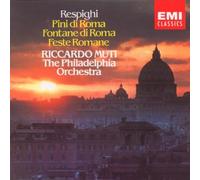 Respighi: Pini diRoma / Fontane di Roma / Feste Romane