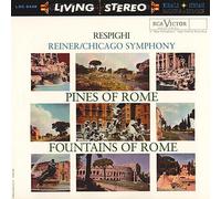 Fritz Reiner - Respighi: Pines Rome & Fountains of Rome