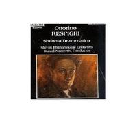 Respighi : Sinfonia Drammatica -Nazareth, Daniel & Slovak Philharmonic Orchestra - MARCO POLO 1986 EDITION