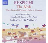 Respighi: The Birds, Three Botticelli Pictures & Suite in G Major by Naxos