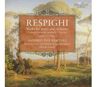 RESPIGHI-WERKE FÜR KLAVIER UND ORCHESTER CD NEUF RESPIGHI,OTTORINO
