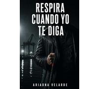 Respira cuando yo te diga: Un romance oscuro de enemigos a amantes con el jefe que le arruinó la vida