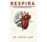 Respira. Futuro del sistema de salud en la era de la inteligencia artificial: Un problema estructural en América Latina