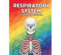 Respiratory System: The Human Anatomy Coloring Book