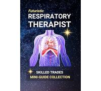 Respiratory Therapist: Breath by Breath - A Life-Saving Career in Motion