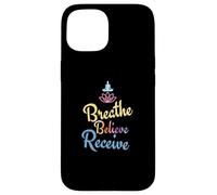 Respire, Croire, recevoir Coque pour iPhone 15