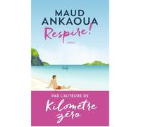 Respire ! - De Maud Ankaoua