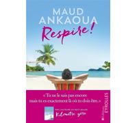 Respire ! Le plan est toujours parfait - Maud Ankaoua - Eyrolles - broché - Guide
