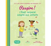 Respire ! - L'éveil Corporel Adapté Aux Enfants