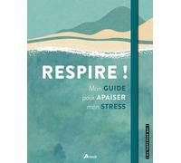 Philippe Chavanne – Respire ! – Mon guide pour apaiser mon stress – Relié