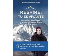 Respire, Tu Es Vivante - Une Aventure Écologique Et Spirituelle