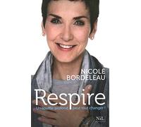 RESPIRE : UN SOUFFLE PROFOND PEUT TOUT CHANGER