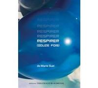 Respirer (douze fois) Marie Suel (Auteur)