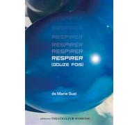Respirer (douze fois) - Marie Suel - Theatrales Eds - broché - Théâtre jeunesse