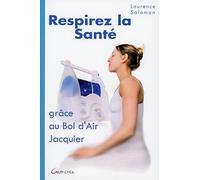 Respirez la santé, grâce au bol d'air Jacquier