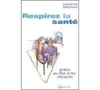Respirez la santé : grâce au Bol d'Air Jacquier