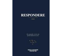 RESPONDERE: Etre responsable, c'est être celui qui doit répondre de ses actes