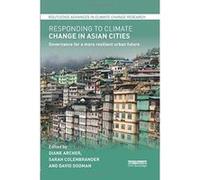 Responding to Climate Change in Asian Cities: Governance for a more resilient urban future (Routledge Advances in Climate Change Research) - [Version Originale] Inconnu (Auteur)