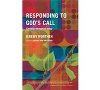 Responding To God'S Call: Christian Formation Today (Paperback) Jeremy F Worthen, (Auteur)