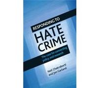 Responding To Hate Crime: The Case For Connecting Policy And Research (Paperback) Neil University Of Leicester Chakraborti, Jon Garland (Auteur)