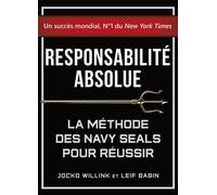 Responsabilité absolue - Jocko Willink - Valor Eds - broché - Etude